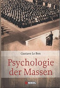 Psycholgogie der Massen (Autor: Gustave Le Bon)