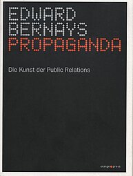 Propaganda - Die Kunst der Public Relations (Autor: Edward Bernays)